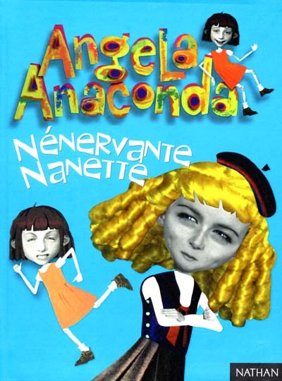 Angela Anaconda : Nénervante Nanette