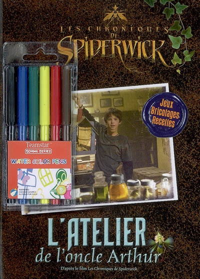 Les chroniques de Spiderwick : l'atelier de l'oncle Arthur