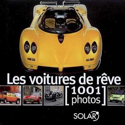 Les voitures de rêve 1001 photos