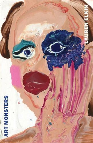 Art Monsters : Unruly Bodies in Feminist Art (Paperback)