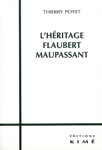L'héritage Flaubert Maupassant