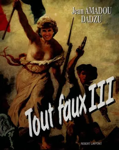 Tout faux III