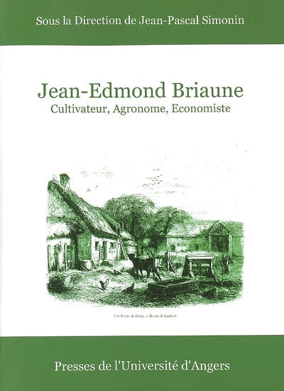 Jean-Edmond Briaune, 1798-1885 : cultivateur, agronome, économiste