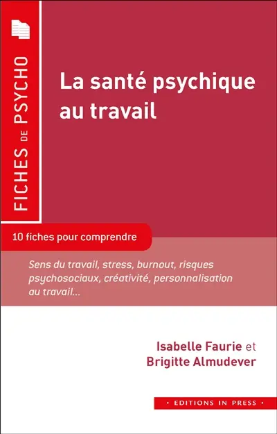 La santé psychique au travail : 10 fiches pour comprendre