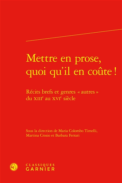 Mettre en prose, quoi qu'il...