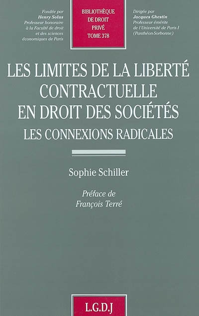 Les limites de la liberté contractuelle en droit des sociétés : les connexions radicales