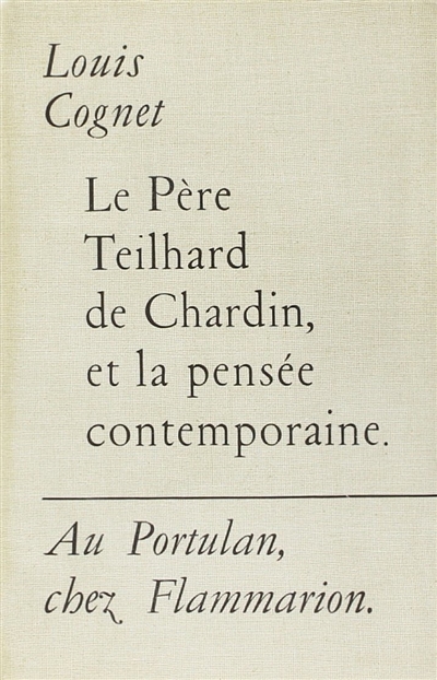 Le père Teilhard de Chardin et la pensée contemporaine