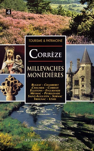 Corrèze, Millevache monédières : Ussel, Bugeat, Egletons, Eygurande, Meymac, Sornac, Treignac