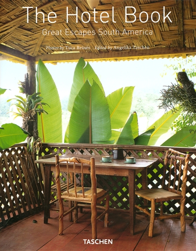 The hotel book : great escapes South America