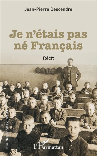 Je n'étais pas né français : récit