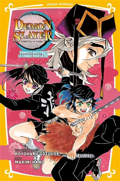 Demon slayer : Kimetsu no yaiba : roman jeunesse. Vol. 8. Kanao et Muichiro ! : le combat pour la vie