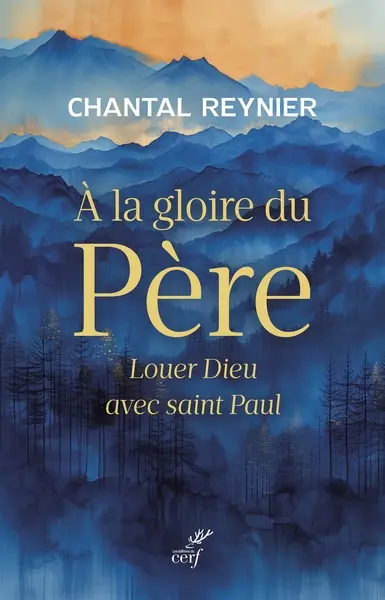A la gloire du Père : louer Dieu avec saint Paul