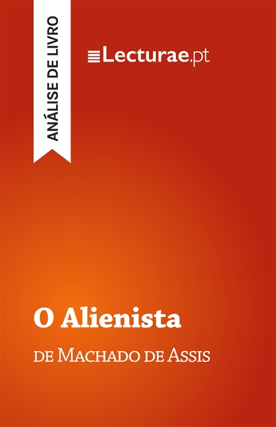 O Alienista — Machado de...