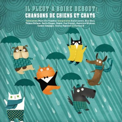 Il pleut à boire debout! : chansons de chiens et chats