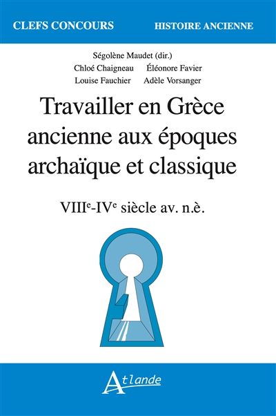 Travailler en Grèce ancienne aux époques archaïque et classique : VIIIe-IVe siècle av. n.è.