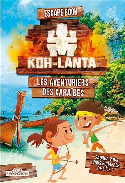 Koh-Lanta : les aventuriers des Caraïbes : escape book