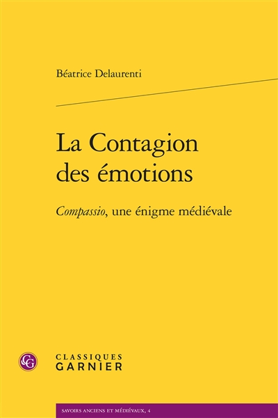La contagion des émotions : compassio, une énigme médiévale