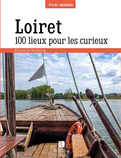 Loiret : 100 lieux pour les curieux