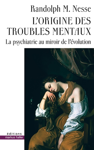 L'origine des troubles mentaux : la psychiatrie au miroir de l'évolution