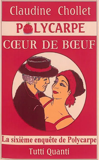 Polycarpe. Vol. 6. Coeur de boeuf