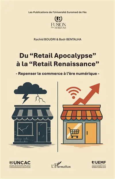 Du "retail apocalypse" à la "retail renaissance" : repenser le commerce à l'ère numérique Du "retail apocalypse" à la "retail renaissance" : repenser le commerce à l'ère numérique