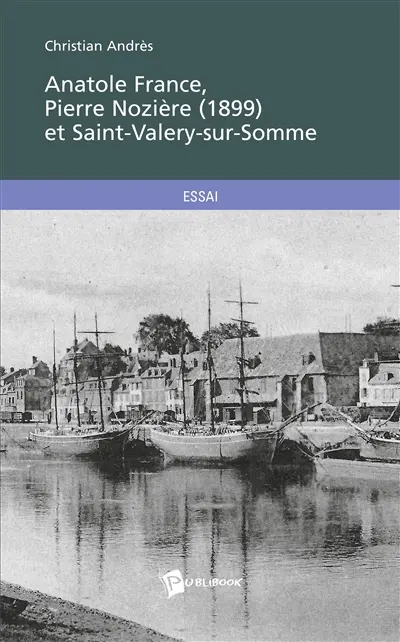 Anatole France, Pierre Nozière (1899) et Saint-Valery-sur-Somme