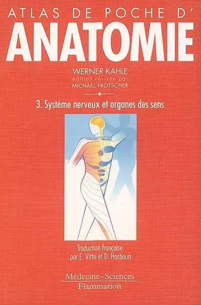 Atlas de poche d'anatomie. Vol. 3. Système nerveux et organes des sens