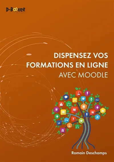 Dispensez vos formations en ligne avec Moodle Dispensez vos formations en ligne avec Moodle