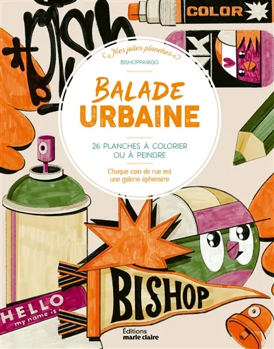 Balade urbaine : 26 planches à colorier ou à peindre : chaque coin de rue est une galerie éphémère