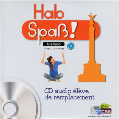 Hab Spass ! allemand palier 1, 1re année : CD audio élève de remplacement