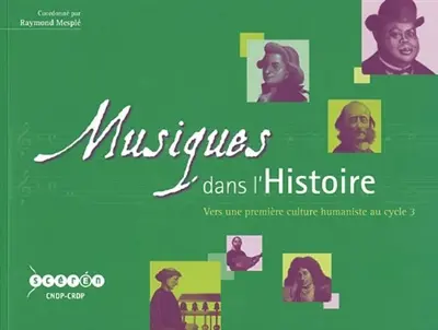 Musiques dans l'histoire : vers une première culture humaniste en cycle 3
