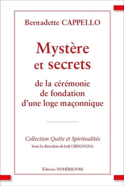 Mystère et secrets de la cérémonie de fondation d'une loge maçonnique