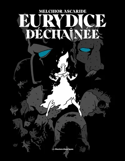 Eurydice déchaînée