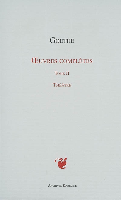 Oeuvres complètes. Vol. 02. Théâtre