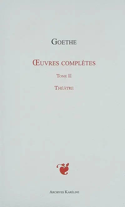 Oeuvres complètes. Vol. 02. Théâtre