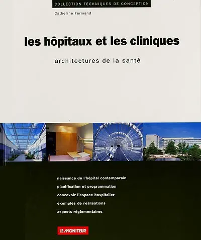 Les hôpitaux et les cliniques : architectures de la santé