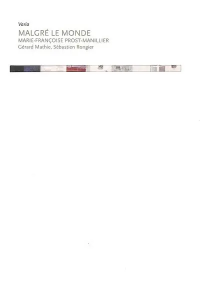 Malgré le monde : Marie-Françoise Prost-Manillier