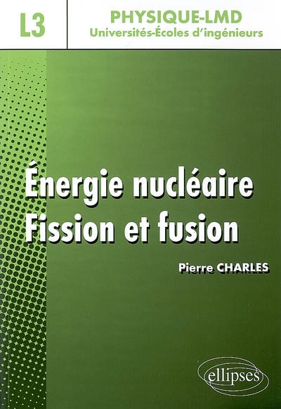 Energie nucléaire : fission et fusion : niveau L3
