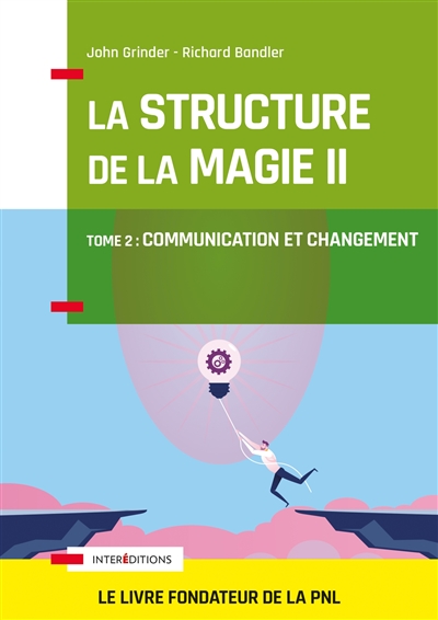 La structure de la magie. Vol. 2. Communication et changement