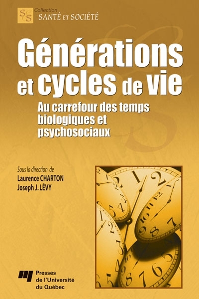 Générations et cycles de vie : au carrefour des temps biologiques et psychosociaux