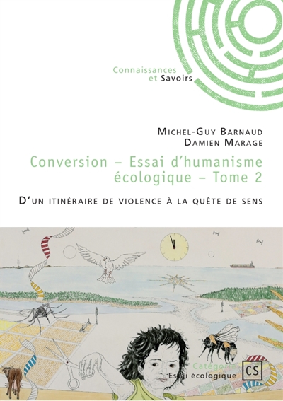 Conversion : Tome 2 : D'un itinéraire de violence à la quête de sens