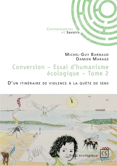 Conversion : Tome 2 : D'un itinéraire de violence à la quête de sens