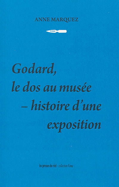 Godard, le dos au musée : histoire d'une exposition