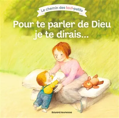 Pour te parler de Dieu je te dirais...