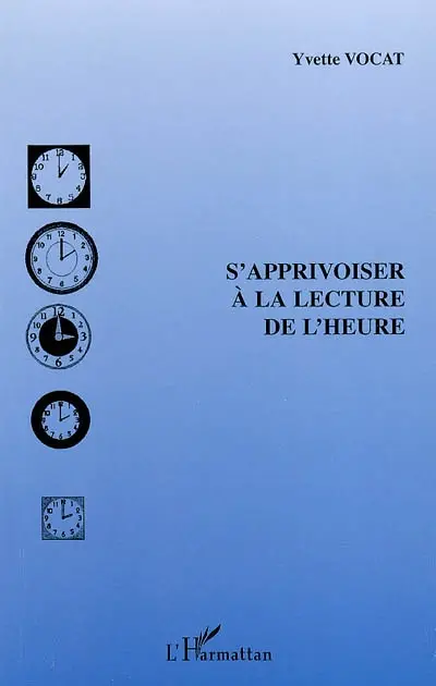 S'apprivoiser à la lecture de l'heure