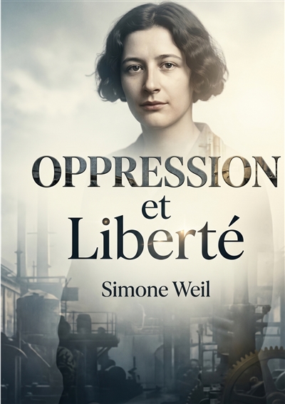 Oppression et Liberté : Une...