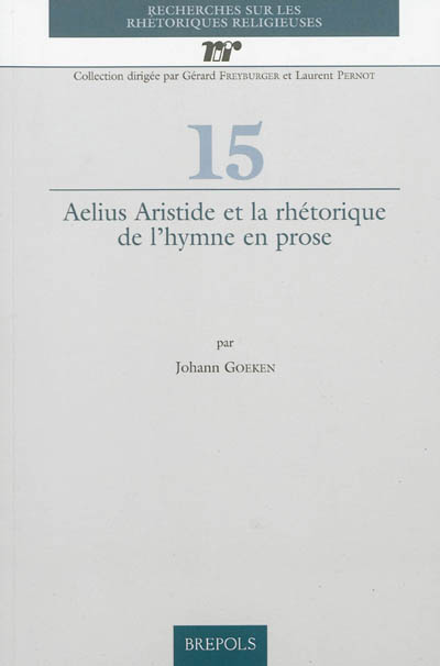 Aelius Aristide et la rhétorique de l'hymne en prose