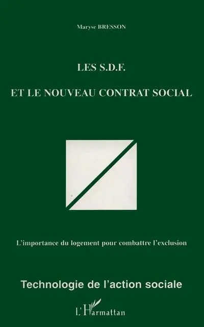 Les SDF et le nouveau contrat social : l'importance du logement pour combattre l'exclusion