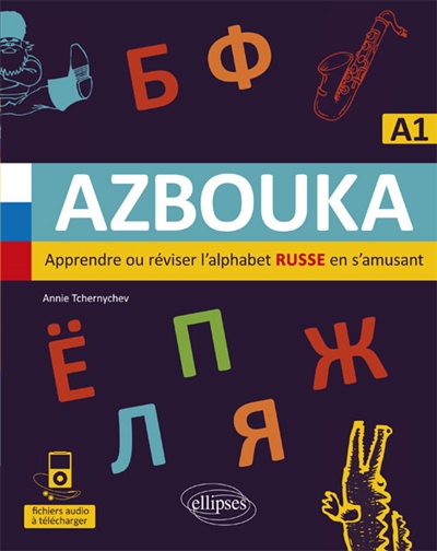 Azbouka, apprendre ou réviser l'alphabet russe en s'amusant : A1