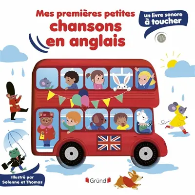 Mes premières chansons en anglais : un livre sonore à toucher